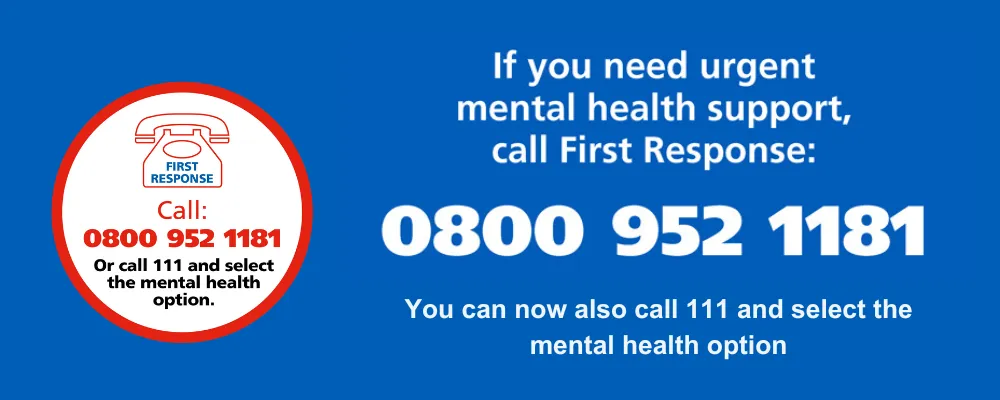 First Response banner reads: For urgent mental health support call 0800 952 1181. You can now also call 111 and select the mental health option.